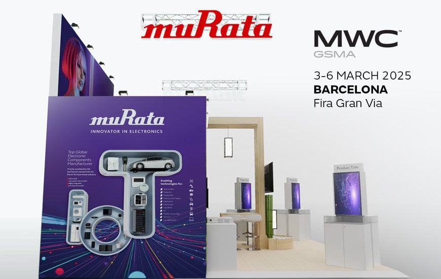 See Murata’s Latest Communication Solutions Ranging from Mobile and IoT to Non-Terrestrial Communication at Mobile World Congress 2025