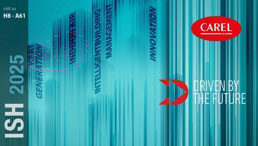 Efficiency, digitalisation and energy intelligence: CAREL’s innovations at ISH 2025 