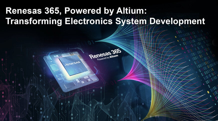 Renesas 365 Revolutionizes Electronics Development with Unified Cloud-Based Platform