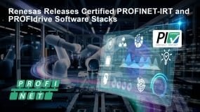 Renesas releases certified PROFINET-IRT and PROFIdrive stacks for RZ series microprocessors