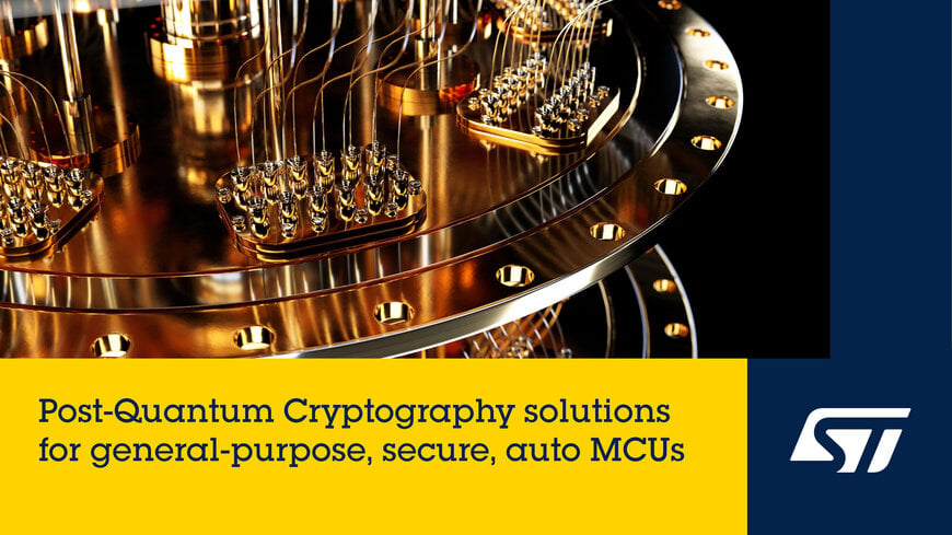 STMicroelectronics reveals solutions for post-quantum cryptography, bringing quantum resistance to embedded systems