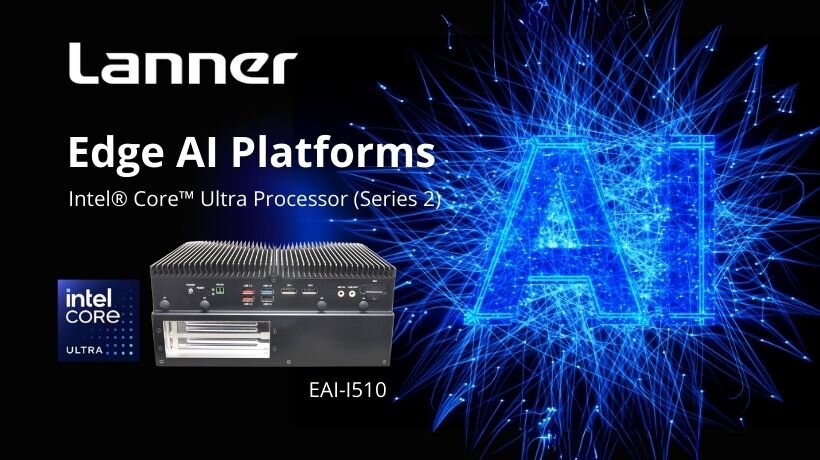 Lanner Introduces the EAI-I510 Edge AI Computer at ISC West 2025, Optimized for AI-Driven Video Analytics