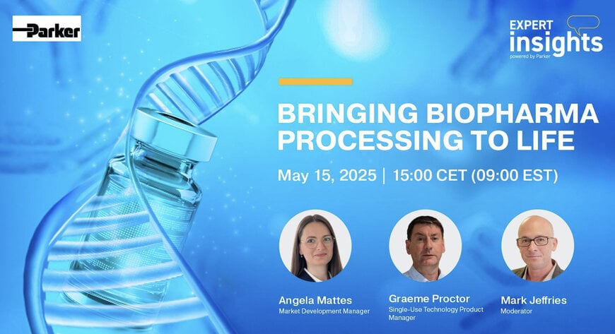 Parker to Present ‘Expert Insights’ Tech Talk Bringing Biopharma Processing to Life