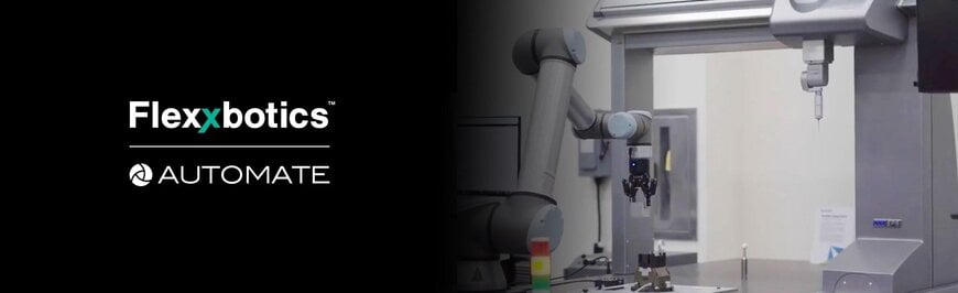 Flexxbotics to Present Latest Developments in Advanced Robotic Machine Tending at Automate Trade Show