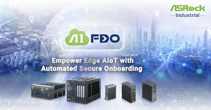 ASRock Industrial Launches First Zero-Touch FIDO Onboarding for Scalable Edge AI Deployment