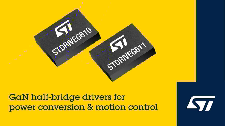 STMicroelectronics’ latest GaN half-bridge drivers are optimized for power conversion and motion control
