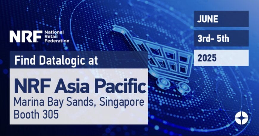 Datalogic at NRF 2025: Retail's Big Show in Asia Pacific