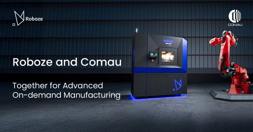 Comau and Roboze Collaborate to Expand into New Market Sectors