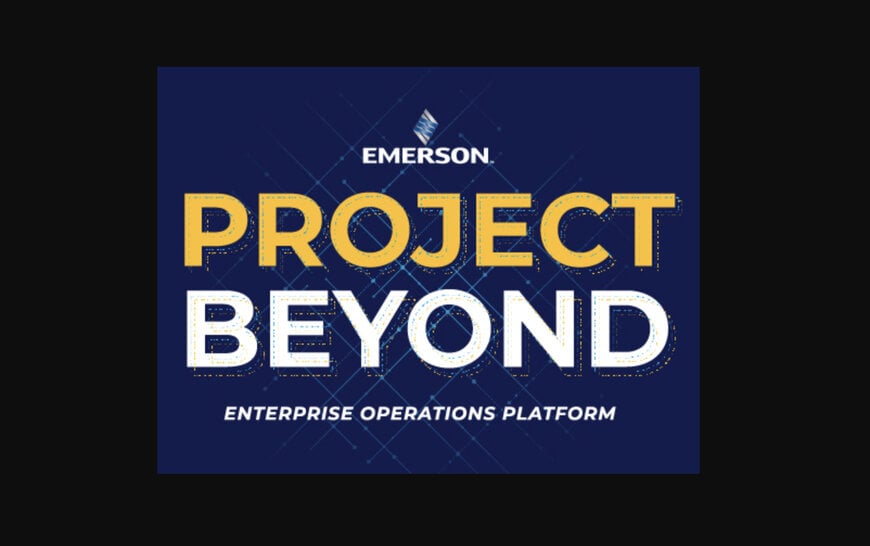 Emerson lanza “Project Beyond” para modernizar e integrar perfectamente las tecnologías de automatización industrial