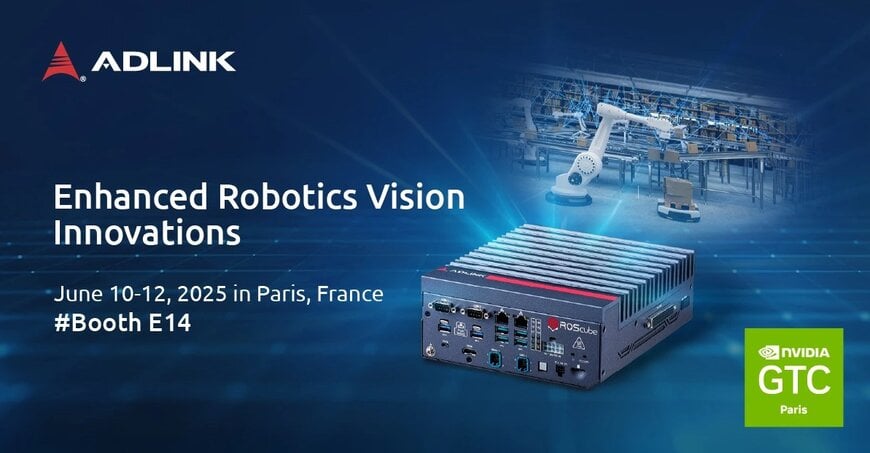 ADLINK Showcased Enhanced Robotics Vision at NVIDIA GTC Paris 2025