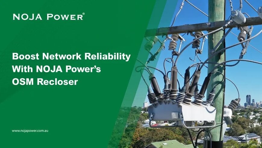 Enhancing Grid Uptime with NOJA Power&rsquo;s OSM Recloser