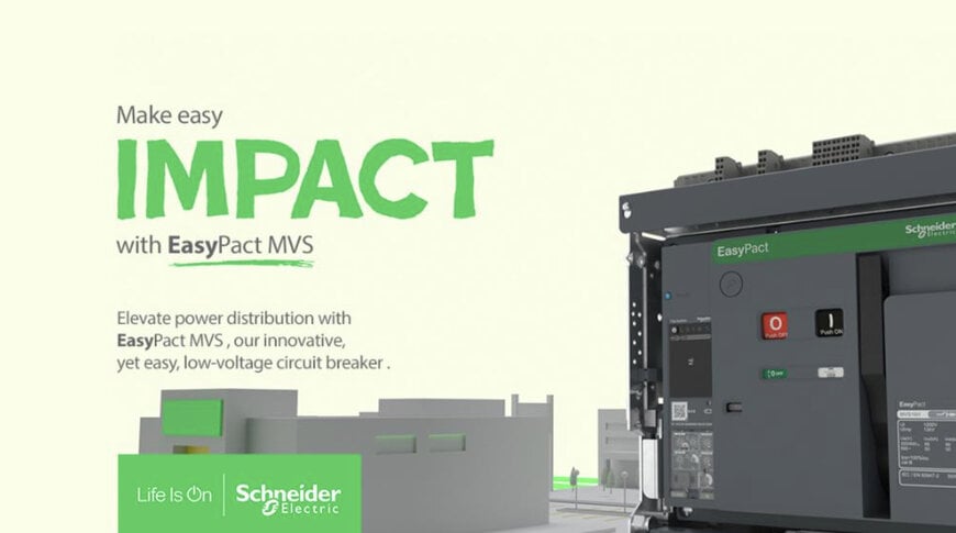 ชไนเดอร์ อิเล็คทริค เปิดตัว “New EasyPact MVS” เซอร์กิตเบรกเกอร์ดิจิทัลทรงสมาร์ท