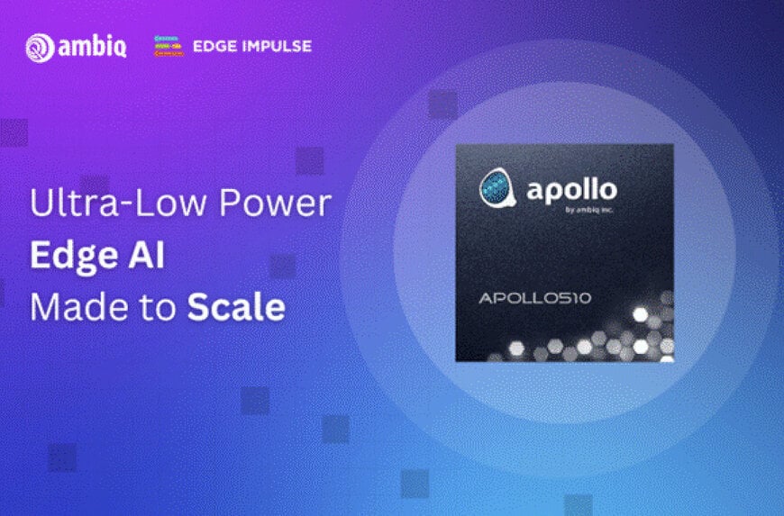 AmbiqのApollo510 SoCは、10倍のパフォーマンス向上でエッジAIに革命をもたらします