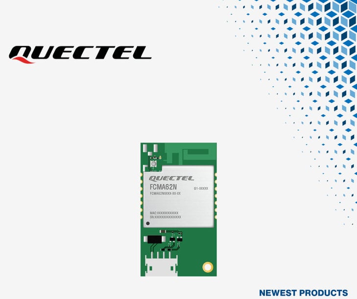 Mouser Ships Quectel FCMA62N Wi-Fi 6/Bluetooth 5.3 Modules for Next-Gen IoT