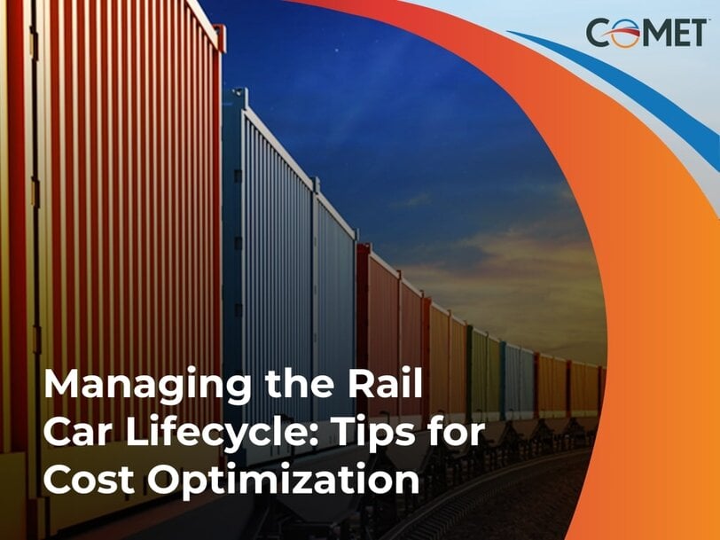 Managing the Rail Car Lifecycle: Tips for Cost Optimization