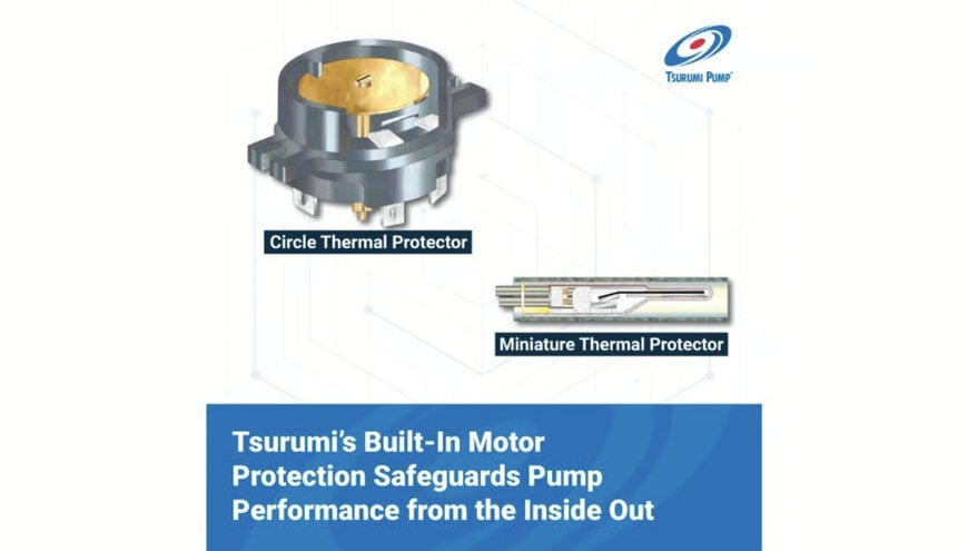Tsurumi Pump Enhances Motor Safety with Advanced Built-In Protection Systems