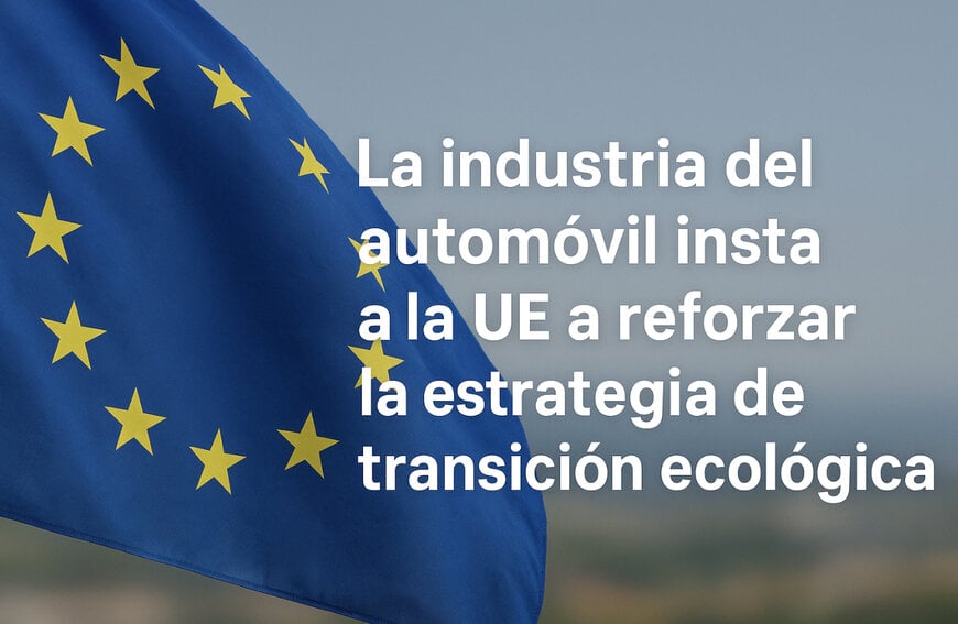 La industria del automóvil insta a la UE a reforzar la estrategia de transición ecológica