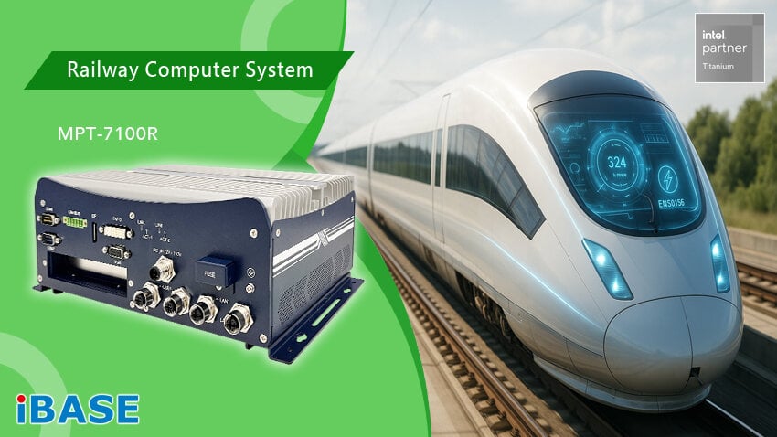 IBASE Unveils EN-Certified Railway Computer MPT-7100R for Smarter, Safer Transit