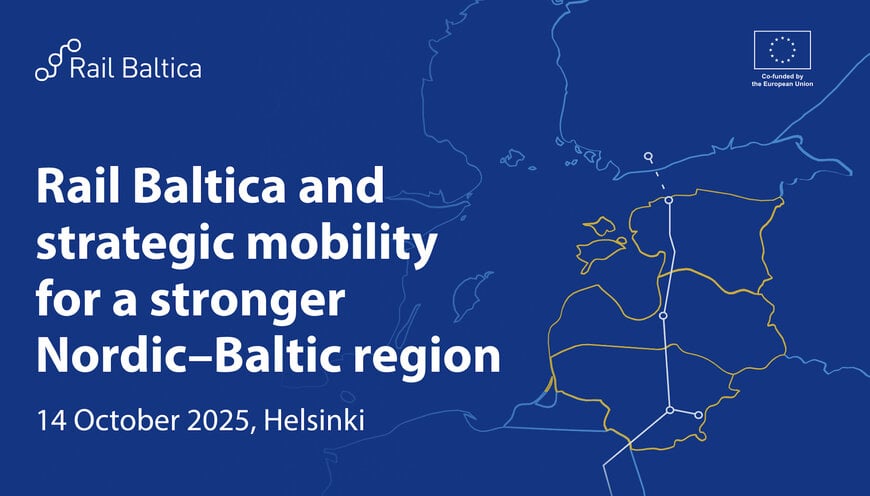Rail Baltica to Highlight Strategic Mobility at Helsinki Seminar