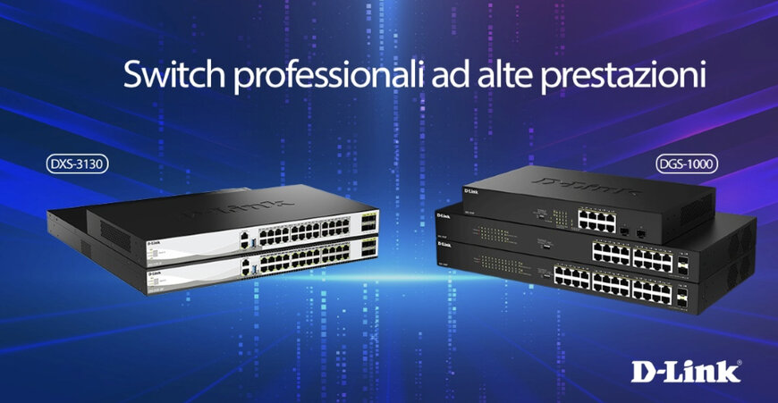 D-Link lancia le nuove serie di switch DXS-3130 e DGS-1000