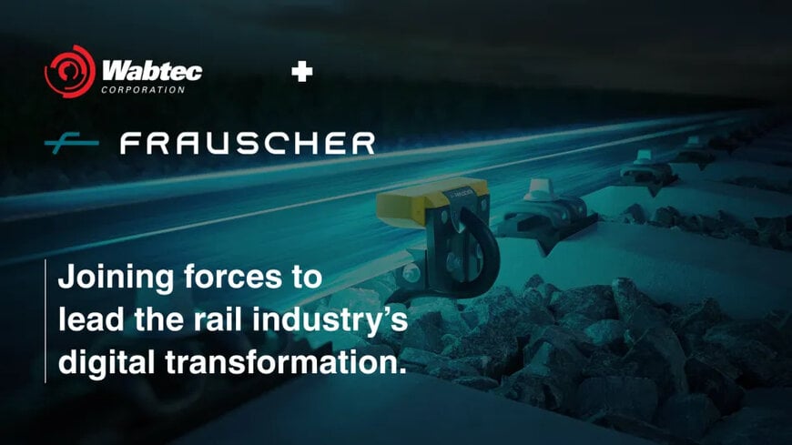 Wabtec Finalizes Frauscher Sensor Technology Group Acquisition