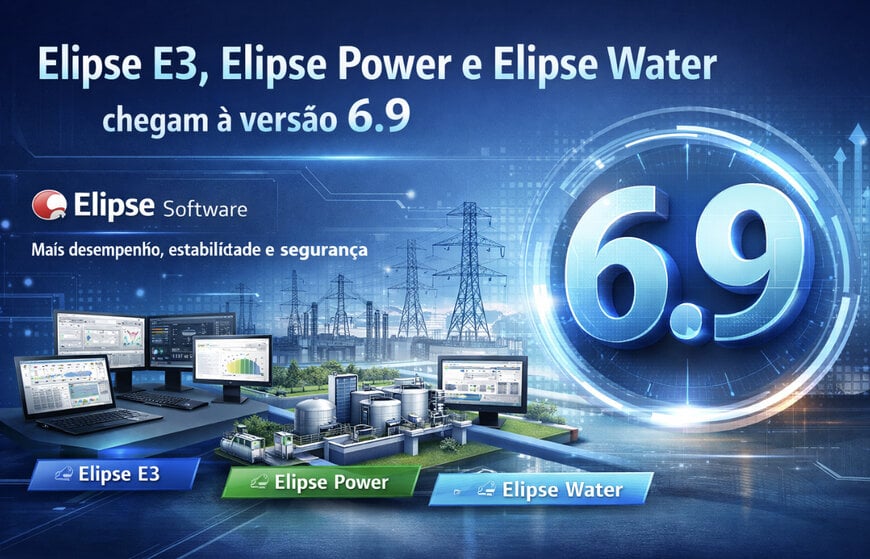 Elipse E3, Elipse Power e Elipse Water chegam &agrave; vers&atilde;o 6.9