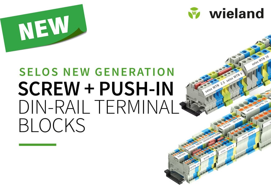 Wieland Electric Introduces selos&reg; NEW GENERATION &ndash; New Portfolio of DIN-Rail Terminal Blocks
