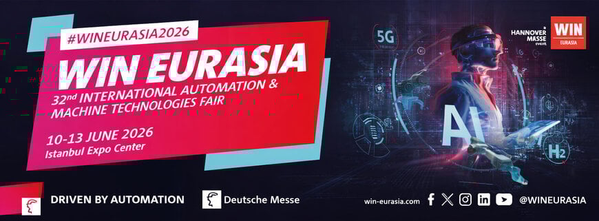 WIN EURASIA 2026: The Journey of &ldquo;Driven by Automation&rdquo; Begins!