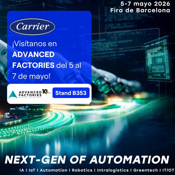 Carrier presentar&aacute; soluciones de eficiencia t&eacute;rmica en Advanced Factories 2026
