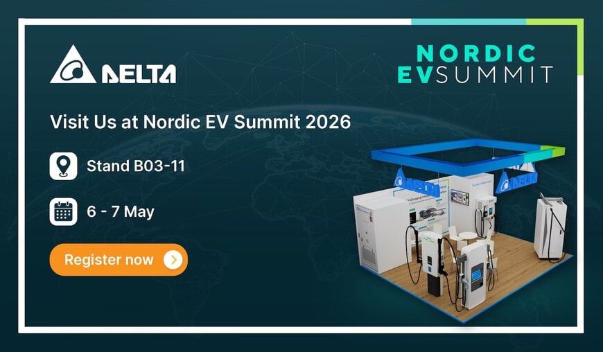 Delta Showcases E-mobility and Energy Storage Solutions at Nordic EV Summit 2026