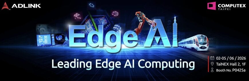 ADLINK Unleashes Physical AI at COMPUTEX 2026