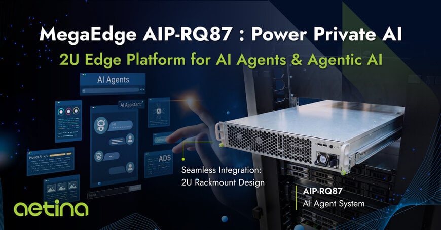 Aetina Launches MegaEdge AIP-RQ87 2U Edge AI System for Private LLMs, AI Agents and Intelligent Automation