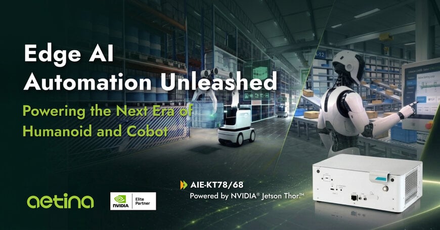 Aetina Introduces AIE-KT78/68 for Integrated AI Perception, Decision-Making and Control in Robotics
