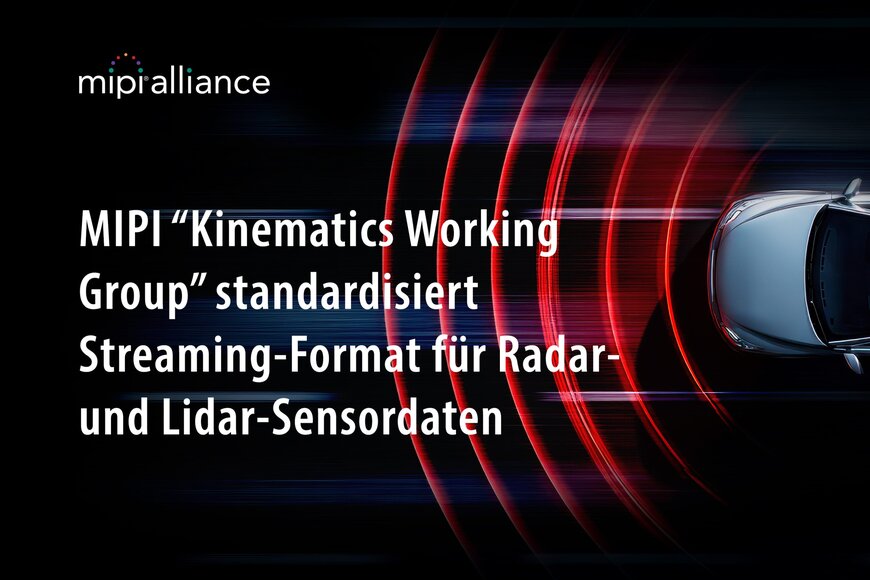 MIPI Alliance standardisiert kinematische Sensordaten mit neuer Arbeitsgruppe