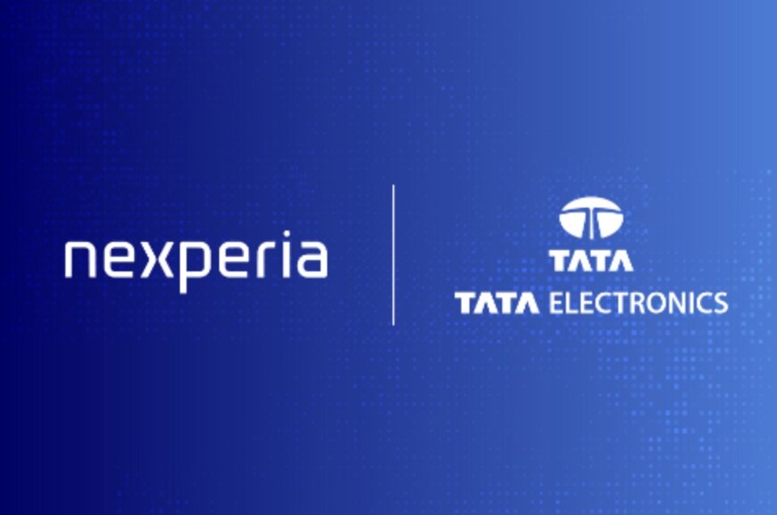 Nexperia and Tata Electronics Partner for Semiconductor Manufacturing in India