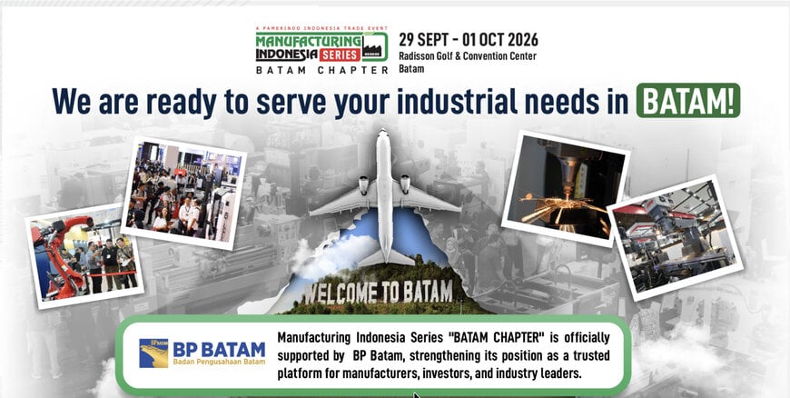 Manufacturing Indonesia Batam Chapter Expands Regional Industrial Technology Access